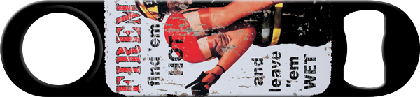 Fireman Find Hot Leave Wet Custom Bottle Opener Front