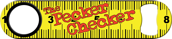 Pecker Checker Custom Bottle Opener Front