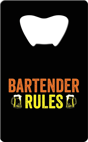 Bartender Rules Card Bottle Opener Front