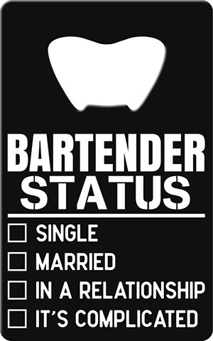 Bartender Status Card Bottle Opener Front