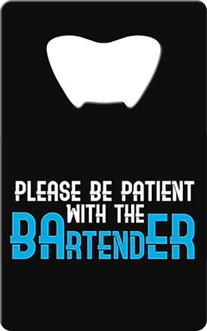 Patient With Bartender Card Bottle Opener Front