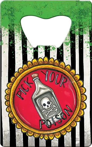 Pick Your Poison Card Bottle Opener Back