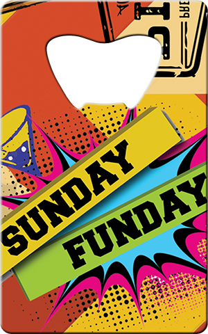 Sunday Funday Card Bottle Opener Front