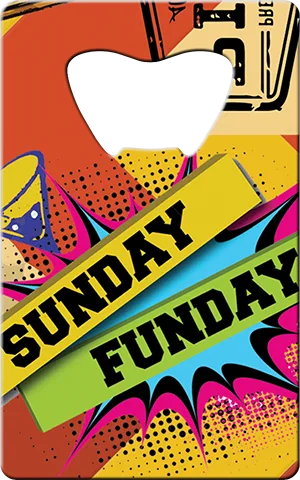Sunday Funday Card Bottle Opener Front