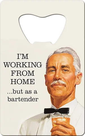 Working From Home Card Bottle Opener Front