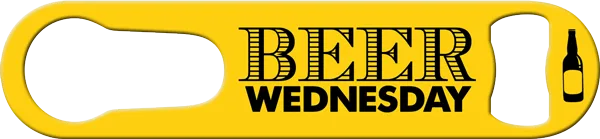 Beer Wednesday Taco Tuesday Pour Spout Remover Custom Bottle Opener Front