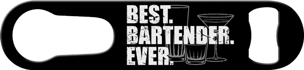 Best Bartender Ever Pour Spout Remover Custom Bottle Opener Front