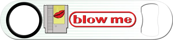 Blow Me Nintendo Custom Bottle Opener Front