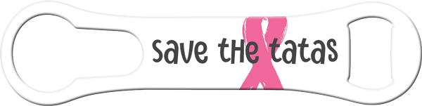Save The Tatas Breast Cancer Vrod Bottle Opener Front
