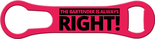 The Bartender Is Always Right Vrod Bottle Opener Front